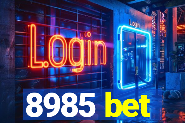 8985 bet